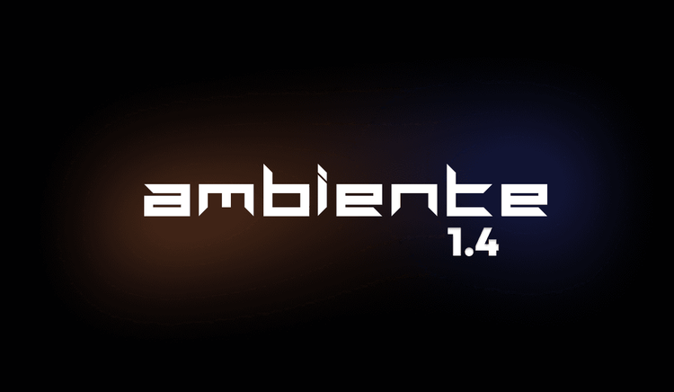 Ambiente Just Evolved: More Control, More Efficiency, Same Philosophy