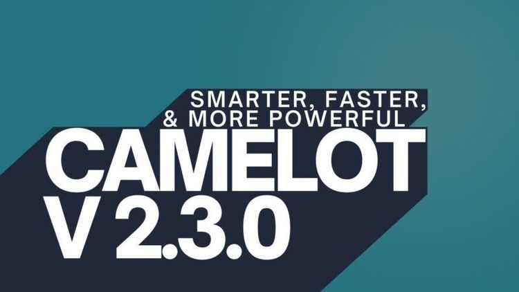 Camelot 2.3.0 Is Here – Smarter, Faster, and More Powerful Than Ever!